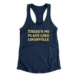 There's No Place Like Louisville Women's Racerback Tank-Allegiant Goods Co. Vintage Sports Apparel