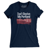 Don't Boston My Portland Women's T-Shirt-Midnight Navy-Allegiant Goods Co. Vintage Sports Apparel
