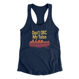 Don't Okc My Tulsa Women's Racerback Tank-Allegiant Goods Co. Vintage Sports Apparel