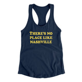 There's No Place Like Nashville Women's Racerback Tank-Allegiant Goods Co. Vintage Sports Apparel