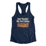 Don't Boulder My Fort Collins Women's Racerback Tank-Midnight Navy-Allegiant Goods Co. Vintage Sports Apparel
