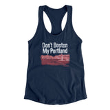 Don't Boston My Portland Women's Racerback Tank-Allegiant Goods Co. Vintage Sports Apparel