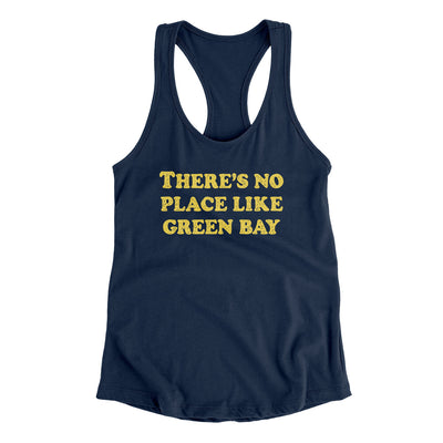 There's No Place Like Green Bay Women's Racerback Tank-Midnight Navy-Allegiant Goods Co. Vintage Sports Apparel
