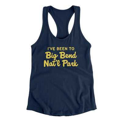I've Been To Big Bend National Park Women's Racerback Tank-Midnight Navy-Allegiant Goods Co. Vintage Sports Apparel
