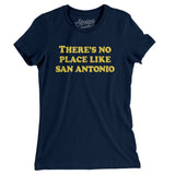 There's No Place Like San Antonio Women's T-Shirt-Allegiant Goods Co. Vintage Sports Apparel