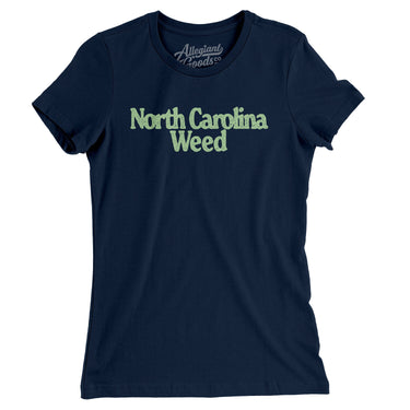 North Carolina Weed Women's T-Shirt-Allegiant Goods Co. Vintage Sports Apparel