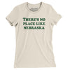 There's No Place Like Nebraska Women's T-Shirt-Natural-Allegiant Goods Co. Vintage Sports Apparel