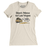 Don't Move To Las Vegas Women's T-Shirt-Allegiant Goods Co. Vintage Sports Apparel