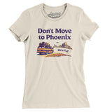 Don't Move To Phoenix Women's T-Shirt-Allegiant Goods Co. Vintage Sports Apparel