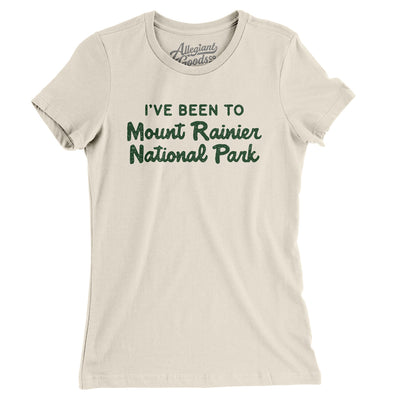 I've Been To Mount Rainier National Park Women's T-Shirt-Natural-Allegiant Goods Co. Vintage Sports Apparel