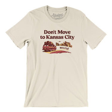 Don't Move To Kansas City Men/Unisex T-Shirt-Allegiant Goods Co. Vintage Sports Apparel