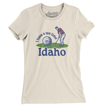 I Have A Tee Time In Idaho Women's T-Shirt-Natural-Allegiant Goods Co. Vintage Sports Apparel