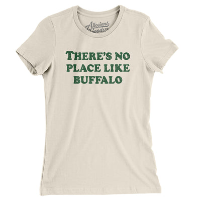 There's No Place Like Buffalo Women's T-Shirt-Natural-Allegiant Goods Co. Vintage Sports Apparel