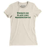 There's No Place Like Washington Dc Women's T-Shirt-Natural-Allegiant Goods Co. Vintage Sports Apparel
