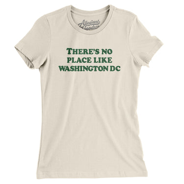 There's No Place Like Washington Dc Women's T-Shirt-Natural-Allegiant Goods Co. Vintage Sports Apparel