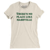 There's No Place Like Nashville Women's T-Shirt-Natural-Allegiant Goods Co. Vintage Sports Apparel