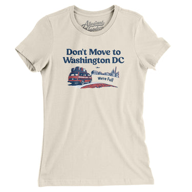 Don't Move To Washington Dc Women's T-Shirt-Natural-Allegiant Goods Co. Vintage Sports Apparel