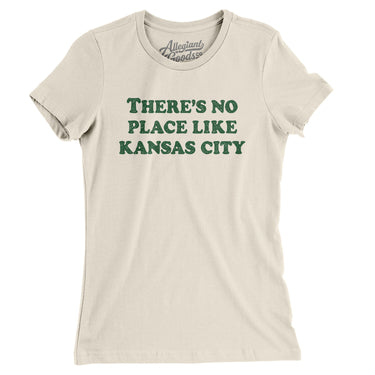 There's No Place Like Kansas City Women's T-Shirt-Allegiant Goods Co. Vintage Sports Apparel