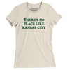 There's No Place Like Kansas City Women's T-Shirt-Natural-Allegiant Goods Co. Vintage Sports Apparel