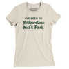 I've Been To Yellowstone National Park Women's T-Shirt-Natural-Allegiant Goods Co. Vintage Sports Apparel