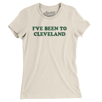 I've Been To Cleveland Women's T-Shirt-Natural-Allegiant Goods Co. Vintage Sports Apparel