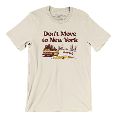 Don't Move To New York Men/Unisex T-Shirt-Natural-Allegiant Goods Co. Vintage Sports Apparel
