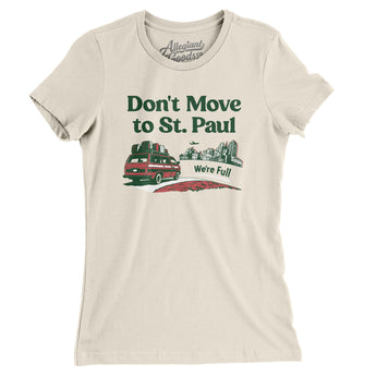Don't Move To St. Paul Women's T-Shirt-Allegiant Goods Co. Vintage Sports Apparel