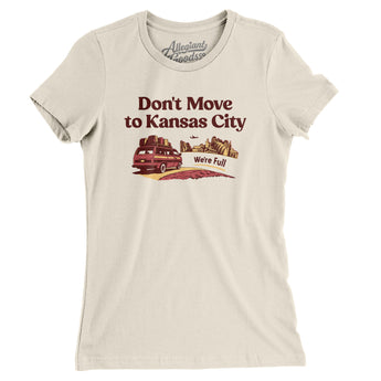 Don't Move To Kansas City Women's T-Shirt-Allegiant Goods Co. Vintage Sports Apparel