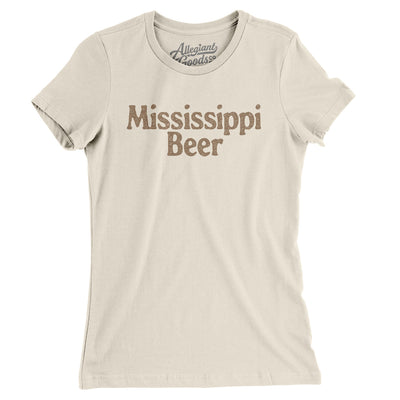 Mississippi Beer Women's T-Shirt-Natural-Allegiant Goods Co. Vintage Sports Apparel