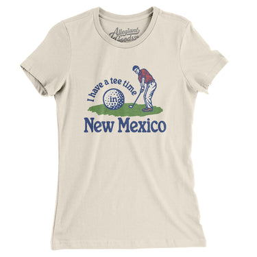 I Have A Tee Time In New Mexico Women's T-Shirt-Natural-Allegiant Goods Co. Vintage Sports Apparel