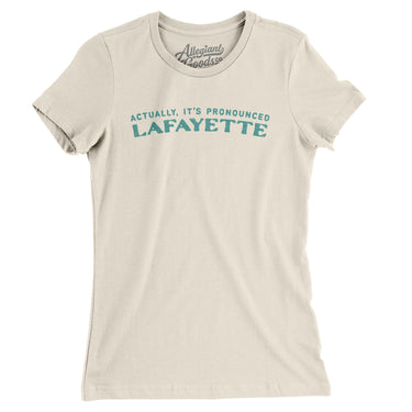 Actually It's Pronounced Lafayette Women's T-Shirt-Natural-Allegiant Goods Co. Vintage Sports Apparel
