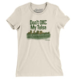 Don't Okc My Tulsa Women's T-Shirt-Allegiant Goods Co. Vintage Sports Apparel