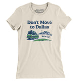 Don't Move To Dallas Women's T-Shirt-Allegiant Goods Co. Vintage Sports Apparel