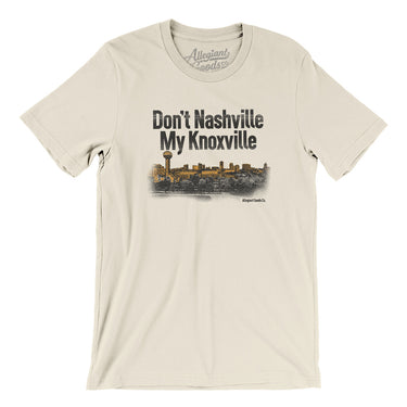 Don't Nashville My Knoxville Men/Unisex T-Shirt-Allegiant Goods Co. Vintage Sports Apparel