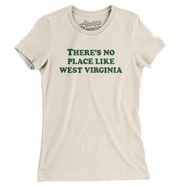 There's No Place Like West Virginia Women's T-Shirt-Allegiant Goods Co. Vintage Sports Apparel