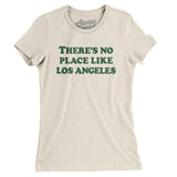 There's No Place Like Los Angeles Women's T-Shirt-Allegiant Goods Co. Vintage Sports Apparel