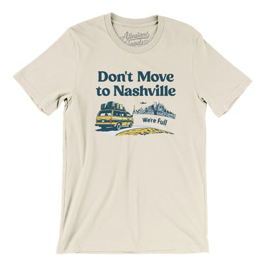 Don't Move To Nashville Men/Unisex T-Shirt-Allegiant Goods Co. Vintage Sports Apparel