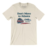 Don't Move To Atlanta Men/Unisex T-Shirt-Allegiant Goods Co. Vintage Sports Apparel