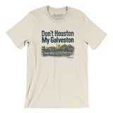 Don't Houston My Galveston Men/Unisex T-Shirt-Allegiant Goods Co. Vintage Sports Apparel