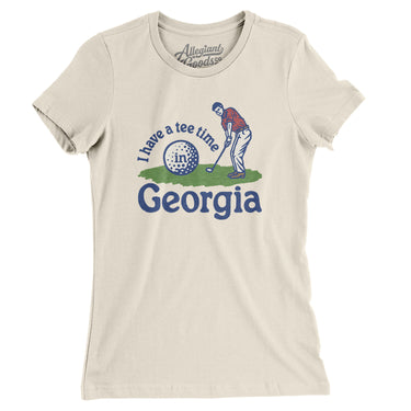 I Have A Tee Time In Georgia Women's T-Shirt-Natural-Allegiant Goods Co. Vintage Sports Apparel