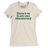 There's No Place Like Indianapolis Women's T-Shirt-Allegiant Goods Co. Vintage Sports Apparel