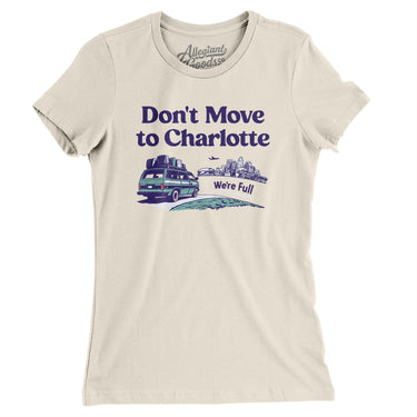Don't Move To Charlotte Women's T-Shirt-Natural-Allegiant Goods Co. Vintage Sports Apparel