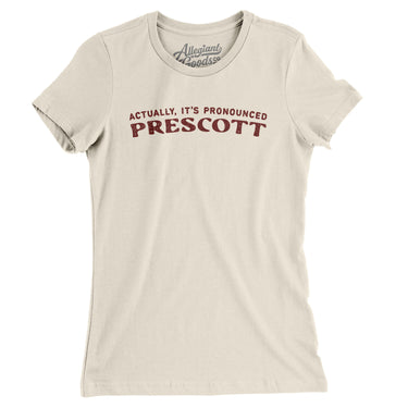 Actually It's Pronounced Prescott in Natural Color