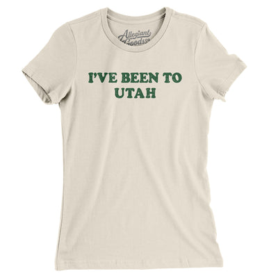 I've Been To Utah Women's T-Shirt-Natural-Allegiant Goods Co. Vintage Sports Apparel