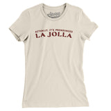 Actually It's Pronounced La Jolla Women's T-Shirt-Natural-Allegiant Goods Co. Vintage Sports Apparel
