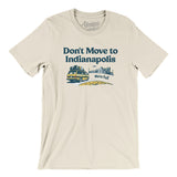 Don't Move To Indianapolis Men/Unisex T-Shirt-Allegiant Goods Co. Vintage Sports Apparel