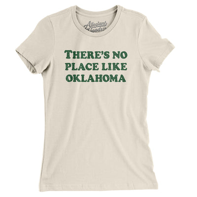 There's No Place Like Oklahoma Women's T-Shirt-Natural-Allegiant Goods Co. Vintage Sports Apparel