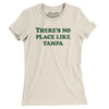 There's No Place Like Tampa Women's T-Shirt-Natural-Allegiant Goods Co. Vintage Sports Apparel