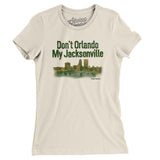 Don't Orlando My Jacksonville Women's T-Shirt-Allegiant Goods Co. Vintage Sports Apparel