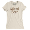 Miami Beer Women's T-Shirt-Natural-Allegiant Goods Co. Vintage Sports Apparel
